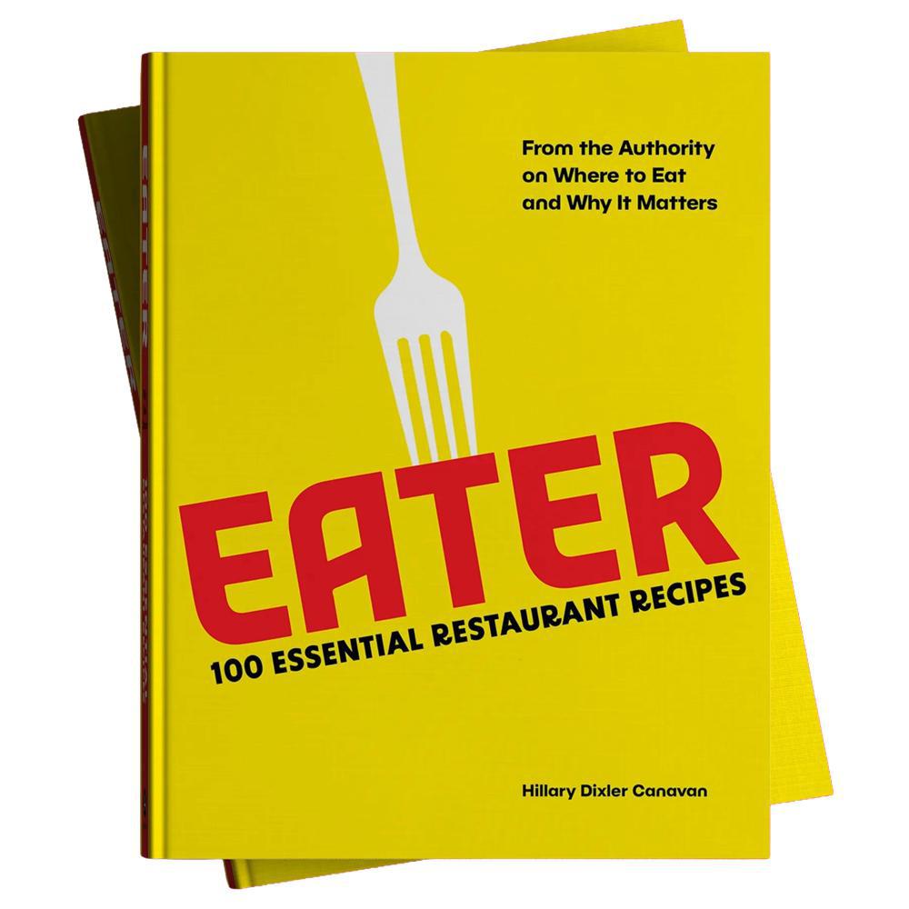 Eater: 100 Essential Restaurant Recipes.