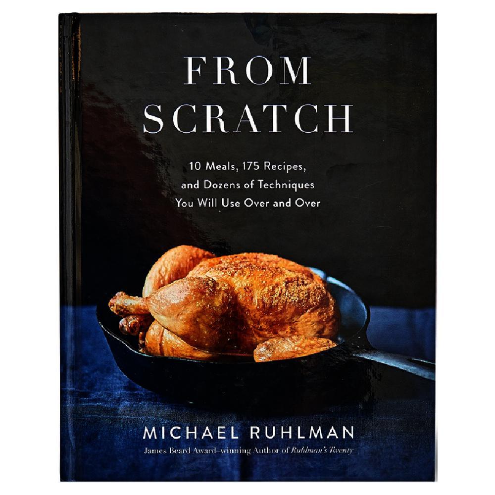 From Scratch: 10 Meals, 175 Recipes, And Dozens Of Techniques.