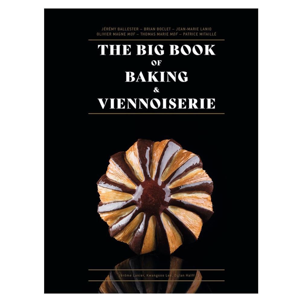 The Big Book of Baking & Viennoiserie.