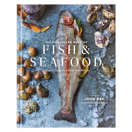The Hog Island Book of Fish & Seafood: Culinary Treasures From Our Waters.