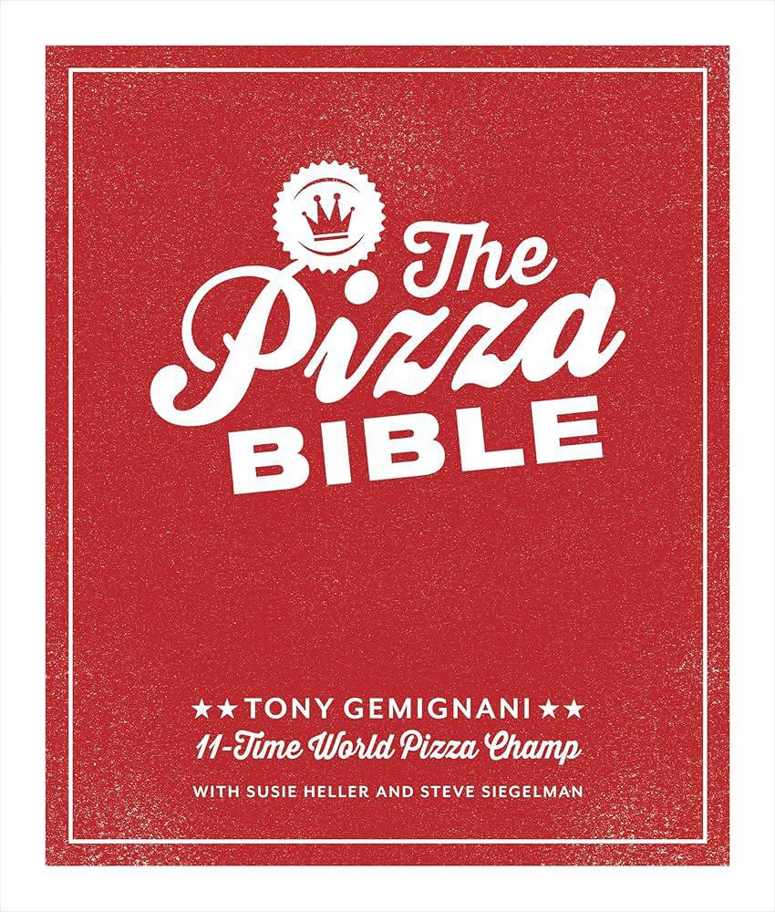 Tony Gemignani - 'The Pizza Bible' Cookbook.